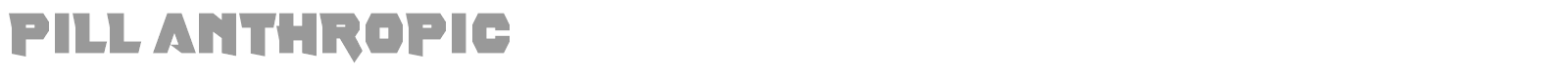 Pill Anthropic font preview